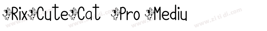 RixCuteCat_Pro Mediu字体转换 RixCuteCat_Pro Mediu字体转换